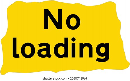Temporary prohibition of loading and unloading, road signs in the United Kingdom