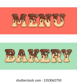 Tempting  typography. Icing text. Words "menu" and "bakery" glazed with chocolate and candy. Donut letters. Collection items. Vector