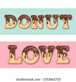 Tempting  typography. Icing text. Words "donut" and "love" glazed with chocolate and candy. Donut letters. Collection items. Vector