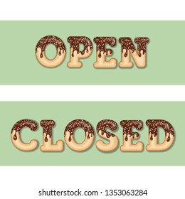 Tempting  typography. Icing text. Words "open" and "closed" glazed with chocolate and candy. Donut letters. Collection items. Vector