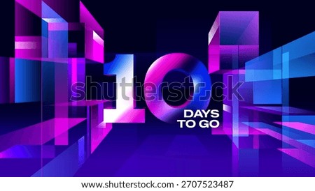 Ten Days to Go - 3D Neon Tech Countdown Background for Event Marketing, Product Launch Countdowns, and Announcement Graphics
