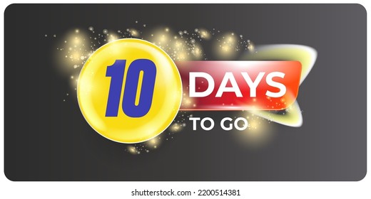 Ten days to go countdown grey modern horizontal banner design template. 10 days to go sale announcement grey shiny banner, label, sticker, icon, poster and flyer.