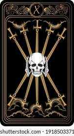 Ten of swords. Card of Minor arcana black and gold tarot cards. Tarot deck. Vector hand drawn illustration with scull, occult, mystical and esoteric symbols.