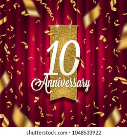 Ten years anniversary golden signboard in spotlight on red curtain background and golden confetti. Vector illustration.