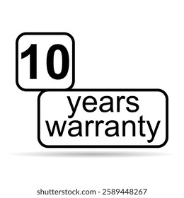 Ten years warranty shadow icon, badge seal guarantee certificate customer sign, stamp vector illustration .