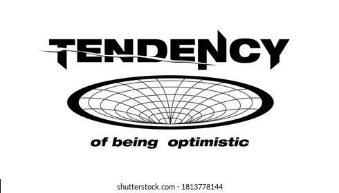 Tendency of being optimistic slogan print design