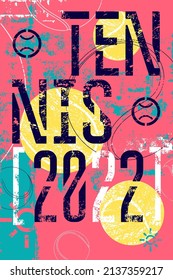 Tennis 2022 typographical vintage grunge style poster design. Retro vector illustration.