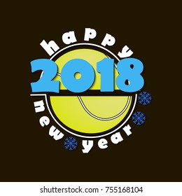 Tennis ball and a Happy New Year 2018.  Vector illustration