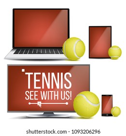 Tennis Banner Vector. Tennis Ball. Online Stream, Bookmaker, Sport Game App. Design Element. Live Match. Electronic Gadgets Realistic Illustration