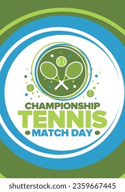 Tennis Championship Match Day. Tennis racket and tennis ball. Tournament play-off and final. Sport game, professional competition. Play for win. Tennis match score. Fitness and recreation. Vector