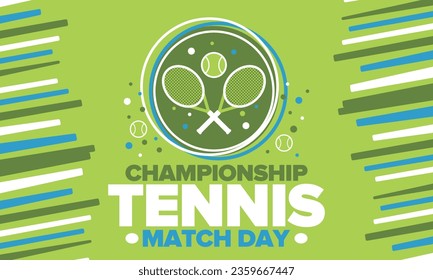 Tennis Championship Match Day. Tennis racket and tennis ball. Tournament play-off and final. Sport game, professional competition. Play for win. Tennis match score. Fitness and recreation. Vector