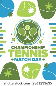 Tennis Championship Match Day. Tennis racket and tennis ball. Tournament play-off and final. Sport game, professional competition. Play for win. Tennis match score. Fitness and recreation poster