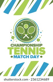Tennis Championship Match Day. Tennis racket and tennis ball. Tournament play-off and final. Sport game, professional competition. Play for win. Tennis match score. Fitness and recreation poster