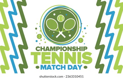 Tennis Championship Match Day. Tennis racket and tennis ball. Tournament play-off and final. Sport game, professional competition. Play for win. Tennis match score. Fitness and recreation poster