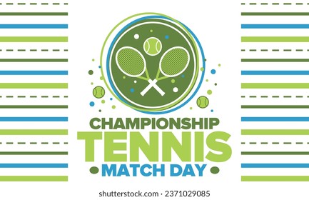 Tennis Championship Match Day. Tennis racket and tennis ball. Tournament play-off and final. Sport game, professional competition. Play for win. Tennis match score. Fitness and recreation. Vector