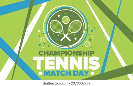 Tennis Championship Match Day. Tennis racket and tennis ball. Tournament play-off and final. Sport game, professional competition. Play for win. Tennis match score. Fitness and recreation. Vector