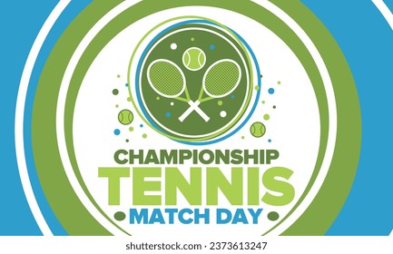 Tennis Championship Match Day. Tennis racket and tennis ball. Tournament play-off and final. Sport game, professional competition. Play for win. Tennis match score. Fitness and recreation. Vector