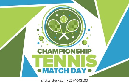 Tennis Championship Match Day. Tennis racket and tennis ball. Tournament play-off and final. Sport game, professional competition. Play for win. Tennis match score. Fitness and recreation. Vector