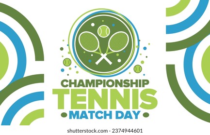 Tennis Championship Match Day. Tennis racket and tennis ball. Tournament play-off and final. Sport game, professional competition. Play for win. Tennis match score. Fitness and recreation. Vector