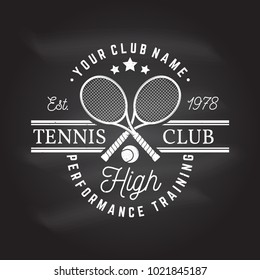 Tennis club badge on the chalkboard. Vector illustration. Concept for shirt, print, stamp or tee. Vintage typography design with tennis racket and ball silhouette.