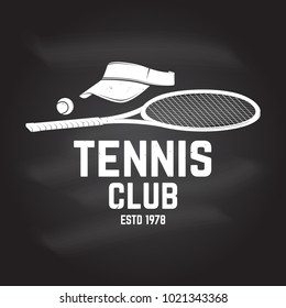Tennis club badge. Vector illustration on the chalkboard. Concept for shirt, print, stamp or tee. Vintage typography design with tennis racket, visor and ball silhouette.