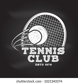 Tennis club badge. Vector illustration on the chalkboard. Concept for shirt, print, stamp or tee. Vintage typography design with tennis racket and ball silhouette.