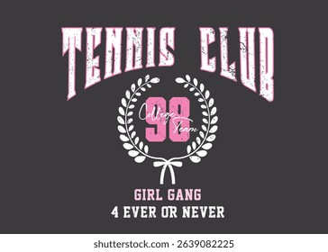 Tennis Club college slogan vector illustration for textile, shirt, sticker and other uses.