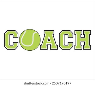 Tennis Coach Shirt, Team coach, Sports Coach Gift, Coach life, School, Football, Rugby, Team Mom, Custom Gift, Baseball, Cricket, Basketball, American Football, Soccer Ball, Cut File