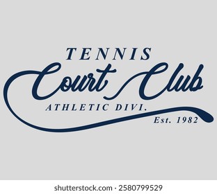  Tennis Court Club Athletic Division Est. 1982 with slogan print for fashion tee and t-shirt...