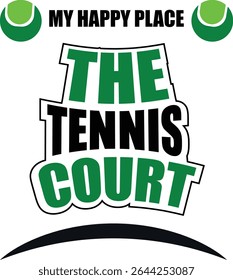 The tennis court vintage wear typography. Vector illustration design for slogan tee, t shirt, fashion graphic, print, poster, sweatshirt. Ready to print file.