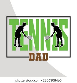 Tennis Dad Eps | Tennis Cut File | Silhouette | Cricut Cut File, Digital Download, Tennis Mom Dad Shirt Print