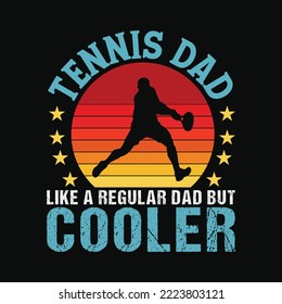 Tennis Dad Like A Regular Dad But Cooler svg png cricut cutting files