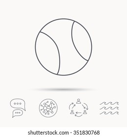 Tennis equipment icon. Sport ball sign. Team game symbol. Global connect network, ocean wave and chat dialog icons. Teamwork symbol.