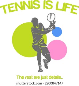 Tennis is life the rest are just details. Motivational sport slogans with tennis balls and racket on white background. T shirt print design