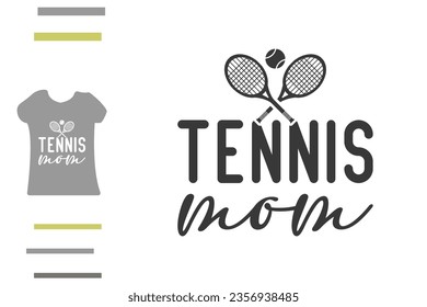 Tennis mom t shirt design