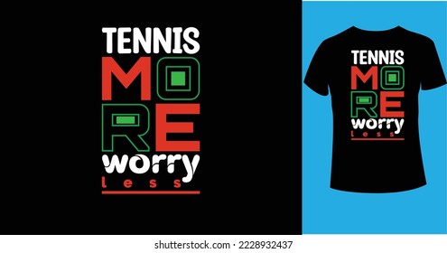tennis more worry less t-shirt design. Christmas merchandise designs. Christmas typography hand-drawn lettering for apparel fashion. Christian religion quotes saying for print.