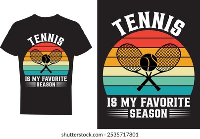 Tennis Is My Favorite Season Tennis T shirt design Vector Illustration