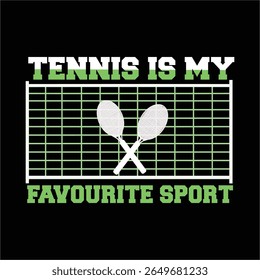 Tennis is my favourite sport academy t shirt design .Tee shirt and apparel  print tennis racquet. tennis ball and laurel wreath. Vector illustration.Ready to print design 