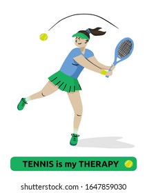 Tennis is my therapy phrase. Tennis player girl in motion holding racket and hitting ball. Character flat hand drawn vector illustration in modern style. Active lifestyle, motivation, sports concept.