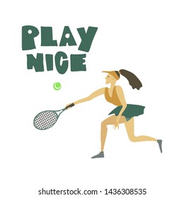 Tennis player girl Woman with racket and ball Freehand text Nice play Vector flat illustration