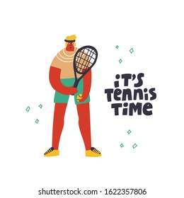 Tennis player in sportswear flat vector illustration. Sportsman with handwritten lettering. Male athlete holding racket and ball cartoon character. It is tennis time hand drawn typography