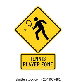 TENNIS PLAYER ZONE road sign. Isolated graphic on yellow background. Scalable and editable EPS 10 vector graphic. Ideal for poster, wall art, card and apparel print