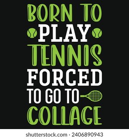 Tennis playing or tennis lovers typography or graphics tshirt design
