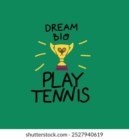 Cita de tenis. Letras y taza de oro. Frase dibujada a mano de credo positivo. Inscripciones frase motivacional. Hobby o juego deportivo profesional. Vector de dibujos animados de estilo plano aislado ilustración