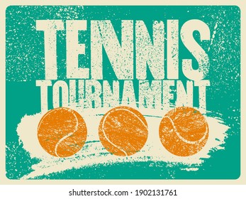 Tennis Tournament typographical vintage grunge style poster design. Retro vector illustration.