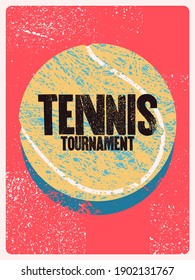 Tennis Tournament typographical vintage grunge style poster design. Retro vector illustration.