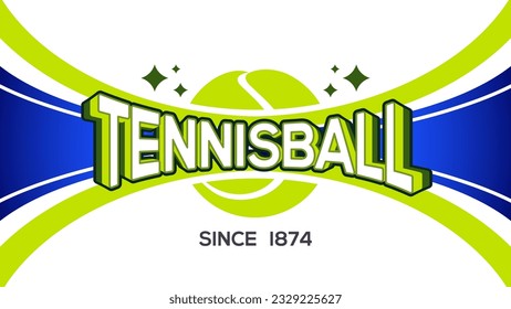 tennisball vector design. cool text effect. tennis ball match, sports day celebration, tennis. for banners, website banners and posters