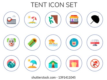 tent icon set. 15 flat tent icons.  Collection Of - roller coaster, clown, sun umbrella, sleeping bag, climbing, bungalow, fairground, merry go round, travel, stage, no fireworks
