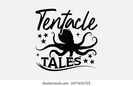 Tentacle Tales - Octopus T-shirt Design,  Isolated on white background, This illustration can be used as a print on t-shirts and bags, cover book, templet, stationary or as a poster.
