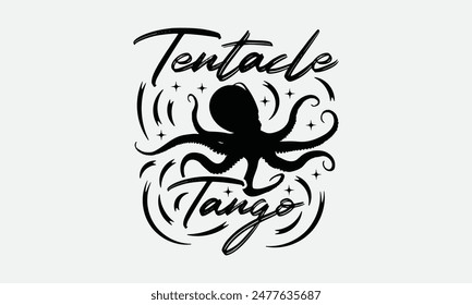 Tentacle Tango - Diseño de camiseta de pulpo, aislado sobre fondo blanco, Esta ilustración se puede utilizar como una impresión en camisetas y bolsas, libro de cubierta, plantilla, papelería o como un póster.
